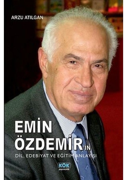 Emin Özdemir'in Dil, Edebiyat ve Eğitim Anlayışı