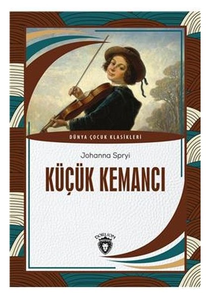 Küçük Kemancı Dünya Çocuk Klasikleri (7-12 Yaş)