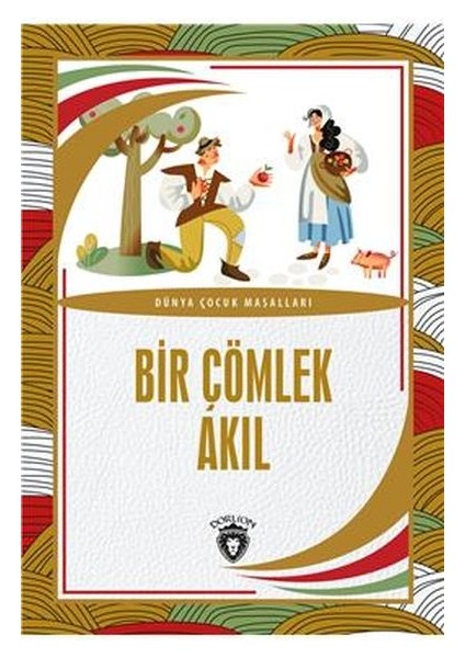 Bir Çömlek Akıl Dünya Çocuk Masalları (7-12 Yaş)