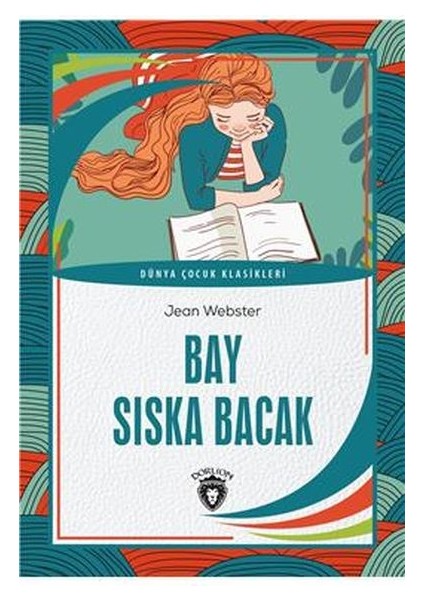 Bay Sıska Bacak Dünya Çocuk Klasikleri (7-12 Yaş)