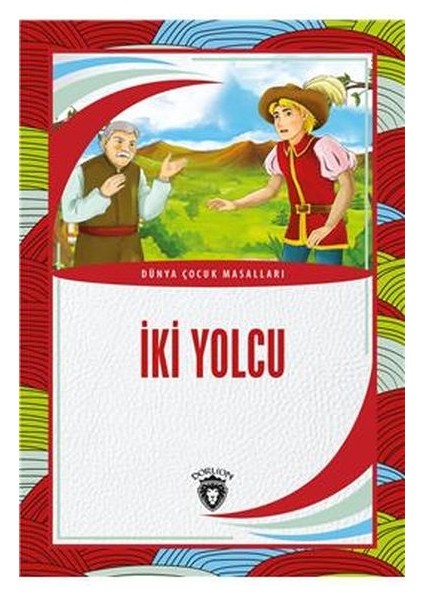 Iki Yolcu Dünya Çocuk Masalları (7-12 Yaş)
