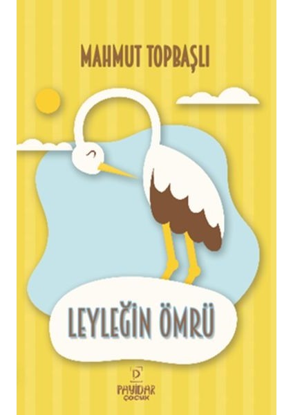 Leyleğin Ömrü