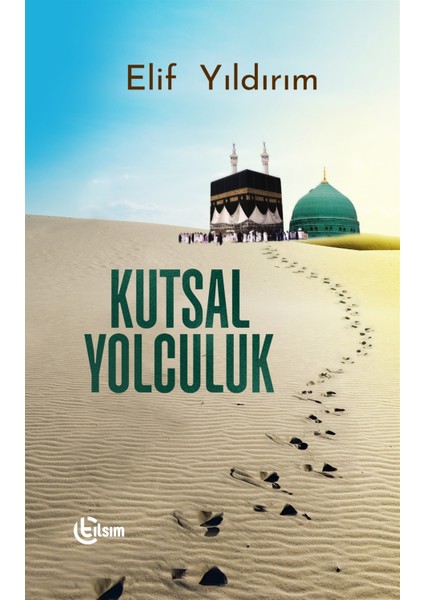 Kutsal Yolculuk - Elif Yıldırım