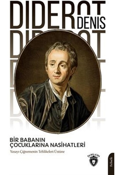 Bir Babanın Çocuklarına Nasihatleri - Denis Diderot