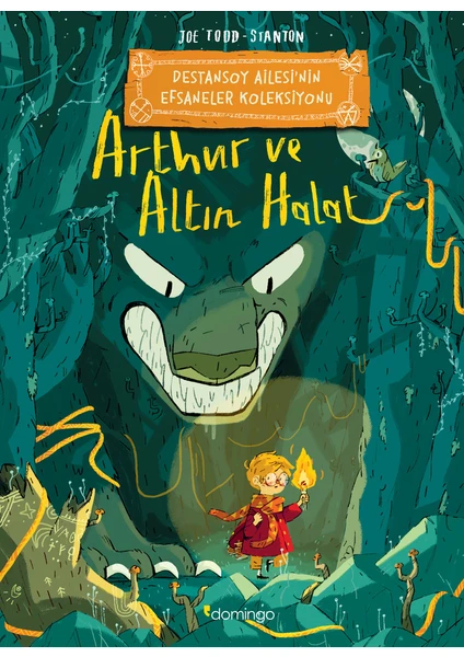 Arthur ve Altın Halat: Destansoy Ailesi'nin Efsaneler Koleksiyonu - Joe Todd-Stanton