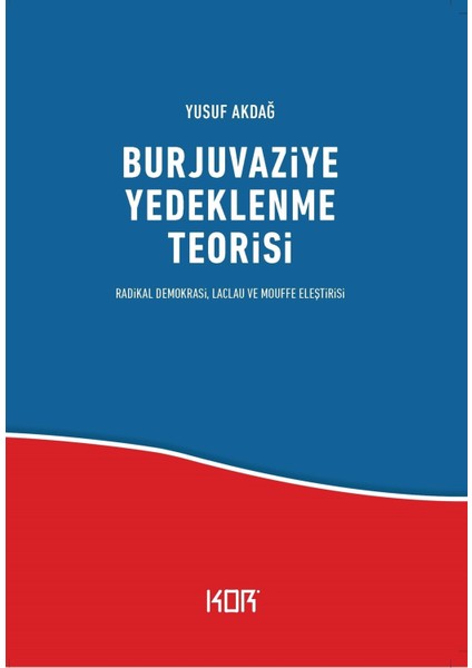 Burjuvaziye Yedeklenme Teorisi - Yusuf Akdağ