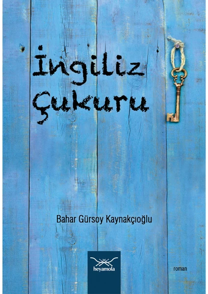 Ingiliz Çukuru - Bahar Gürsoy Kaynakçıoğlu