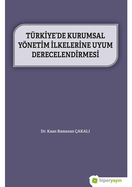 Türkiye’de Kurumsal Yönetim Ilkelerine Uyum Derecelendirmesi - Kaan Ramazan Çakalı