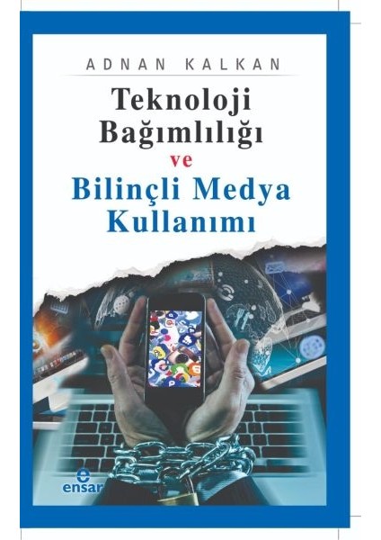 Teknoloji Bağımlılığı ve Bilinçli Medya Kullanımı