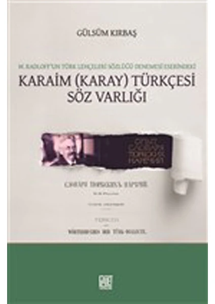 W. Radloff’un Türk Lehçeleri Sözlüğü Denemesi Eserindeki Karaim (Karay) Türkçesi Söz Varlığı