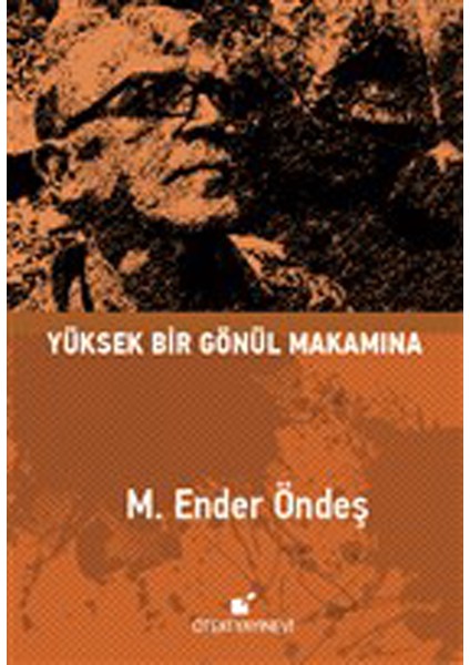 Yüksek Bir Gönül Makamına