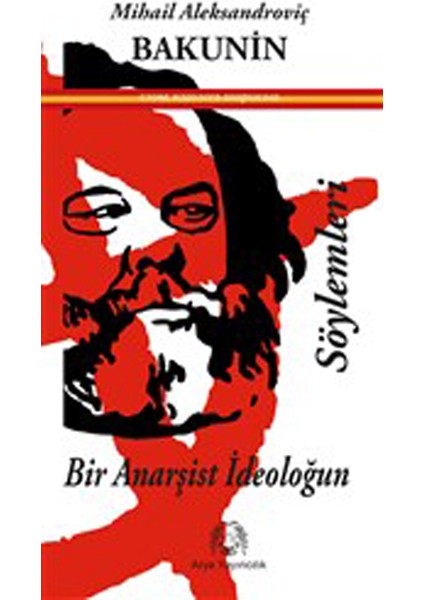 Bir Anarşist Ideoloğun Söylemleri