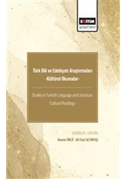 Türk Dili ve Edebiyatı Araştırmaları -Kültürel Okumalar-