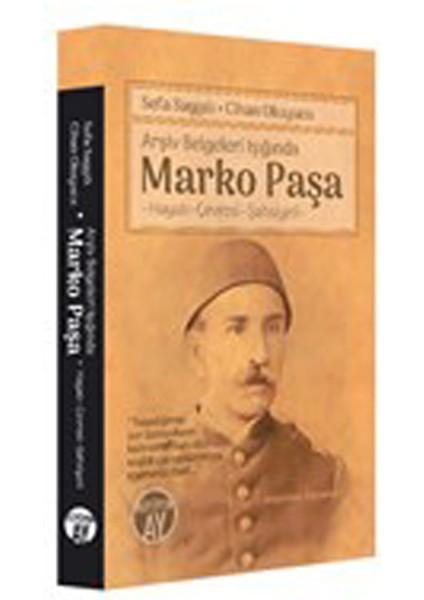 Arşiv Belgeleri Işığında Marko Paşa