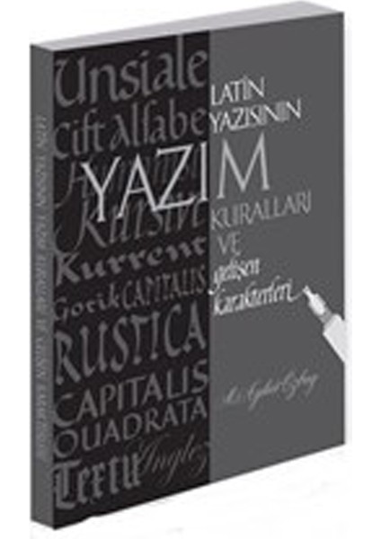 Latin Yazısının Yazım Kuralları ve Gelişen Karakterleri