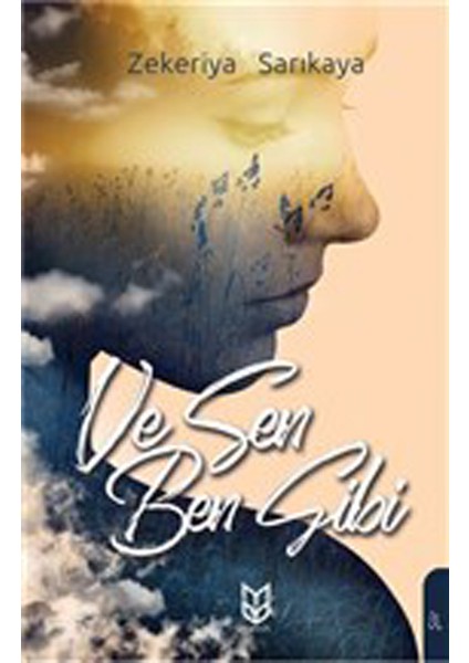 ve Sen Ben Gibi