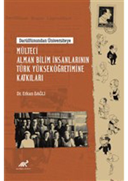 Mülteci Alman Bilim Insanlarının Türk Yükseköğretimine Katkıları