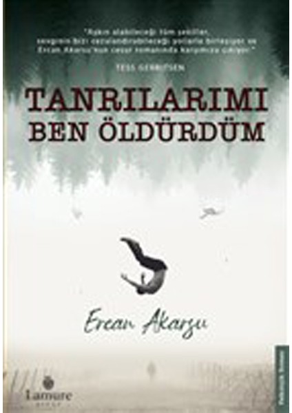 Tanrılarımı Ben Öldürdüm