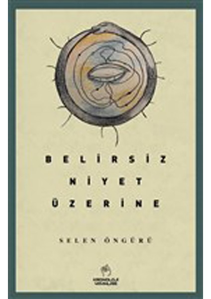 Belirsiz Niyet Üzerine