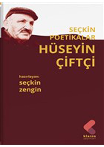 Seçkin Poetikalar – Hüseyin Çiftçi - Seçkin Zengin
