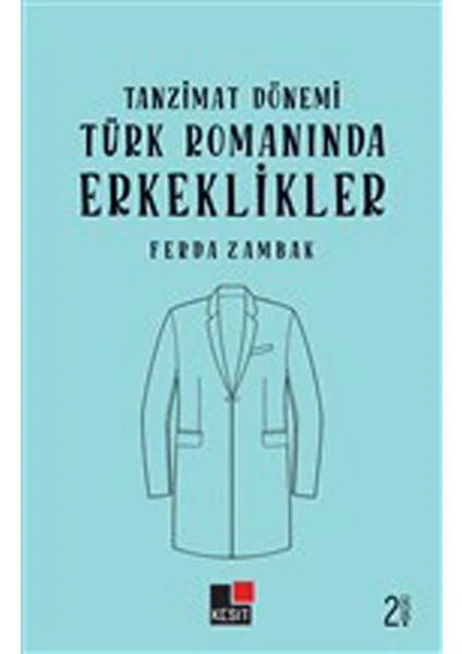 Tanzimat Dönemi Türk Romanında Erkeklikler