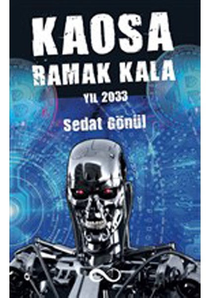 Kaosa Ramak Kala Yıl 2033