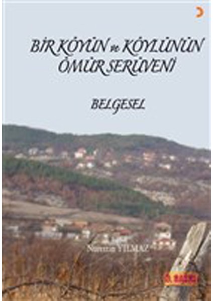 Bir Köyün ve Köylünün Ömür Serüveni