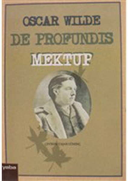 De Profundis Mektup