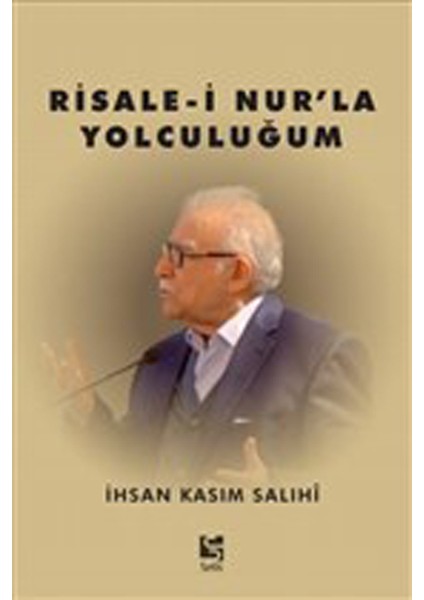 Risale-I Nur’la Yolculuğum