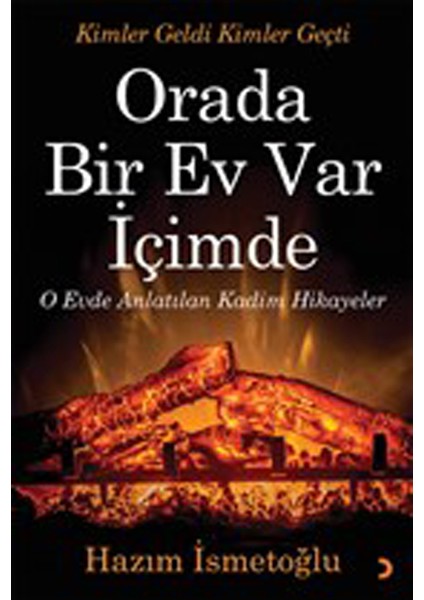Orada Bir Ev Var Içimde