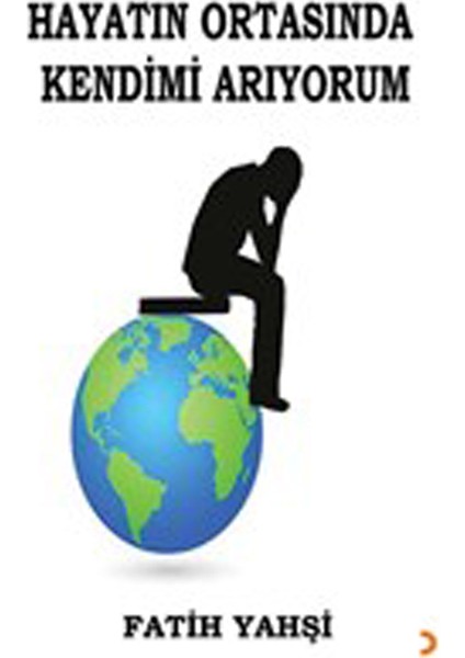Hayatın Ortasında Kendimi Arıyorum