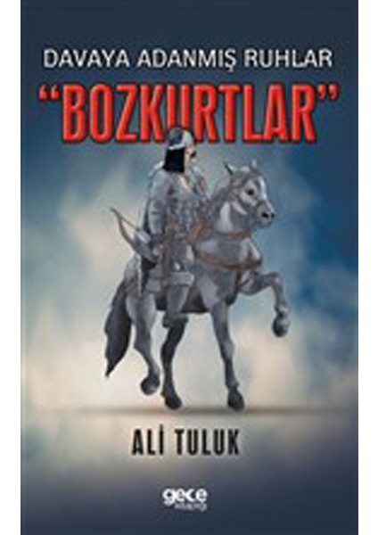 Davaya Adanmış Ruhlar "bozkurtlar"
