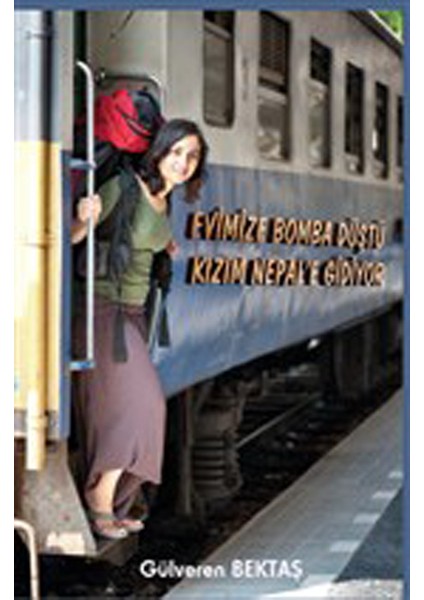 Evimize Bomba Düştü Kızım Nepal’e Gidiyor