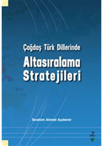 Çağdaş Türk Dillerinde Altasıralama Stratejileri