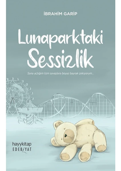 Lunaparktaki Sessizlik - İbrahim Garip