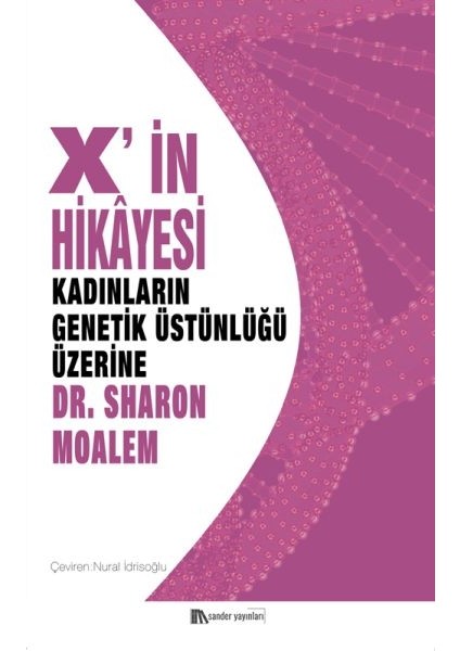 X’in Hikâyesi - Kadınların Genetik Üstünlüğü Üzerine - Sharon Moalem