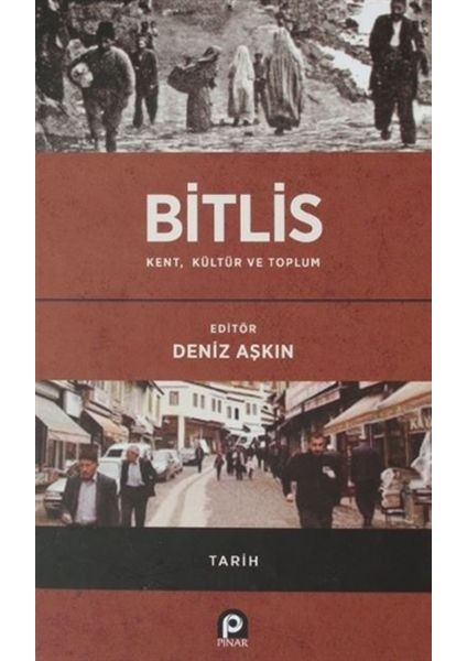 Bitlis / Kent, Kültür ve Toplum - Deniz Aşkın