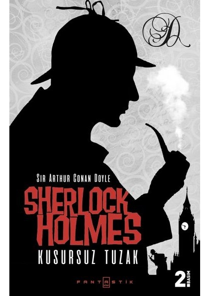Sherlock Holmes: Kusursuz Tuzak - Sir Arthur Conan Doyle