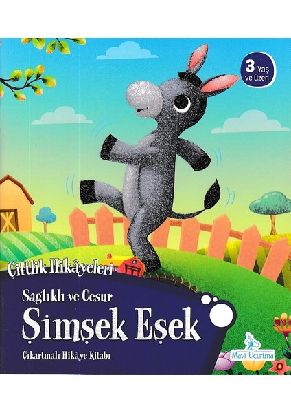 Sağlıklı ve Cesur Şimşek Eşek - Çiftlik Hikayeleri