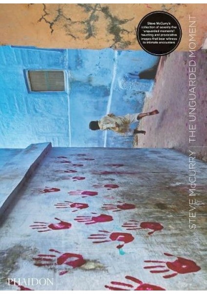 Steve Mccurry: The Unguarded Moment