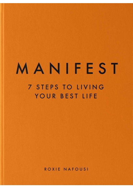 Manifest 7 Steps To Living Your Best Life