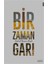Bir Zaman Garı 1