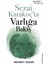 Sezai Karakoç’ta Varlığa Bakış 1