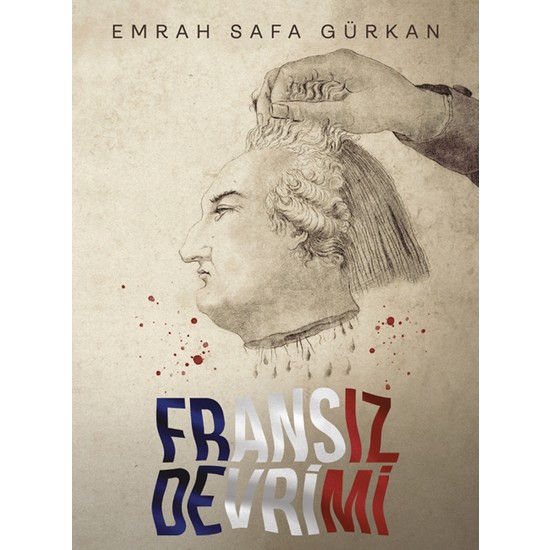 Fransız Devrimi (Ciltli) - Emrah Safa Gürkan