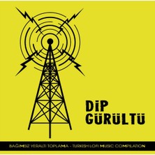 Dip Gürültü - Bağımsız Yeraltı Toplama (Cd)