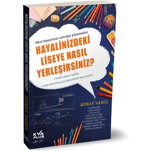 Hayalinizdeki Liseye Nasıl Yerleşirsiniz? - Koray Varol