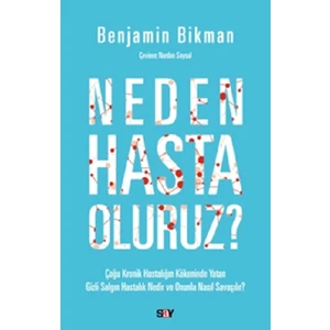 Neden Hasta Oluruz?