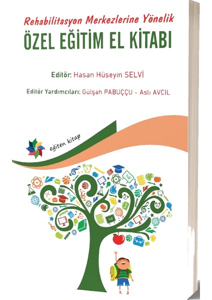 Rehabilitasyon Merkezlerine Yönelik: Özel Eğitim El Kitabı