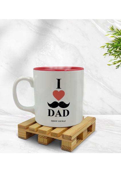 Kişiye Özel Babamı Seviyorum Tasarımlı Içi Kırmızı Renkli Kupa Bardak Model 2