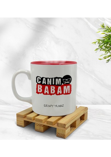 Kişiye Özel Canım Babam Tasarımlı Içi Kırmızı Renkli Kupa Bardak Model 5